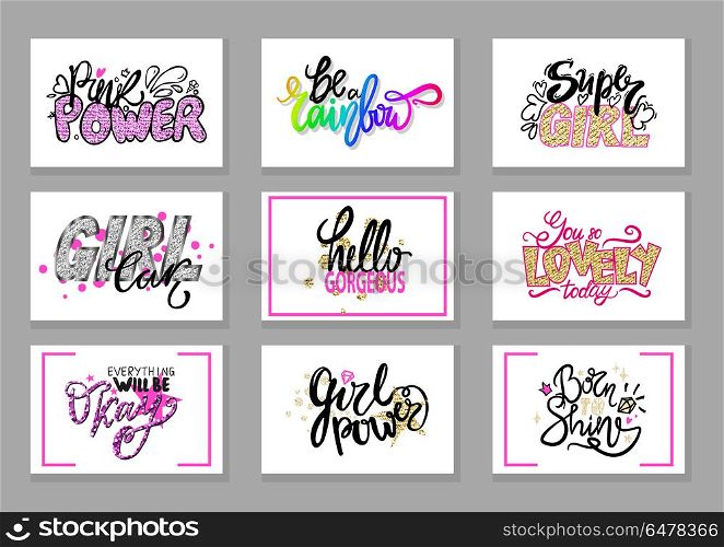 Pink power, be rainbow, super girl, hello gorgeous, you so lovely today, everything will be okay, born to shine set of vector slogans in girlish concept. Set Vector Slogans in Girlish Concept Pink Color. Set Vector Slogans in Girlish Concept Pink Color