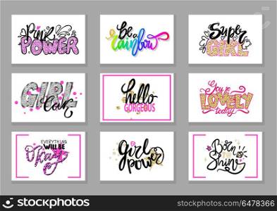 Pink power, be rainbow, super girl, hello gorgeous, you so lovely today, everything will be okay, born to shine set of vector slogans in girlish concept. Set Vector Slogans in Girlish Concept Pink Color. Set Vector Slogans in Girlish Concept Pink Color