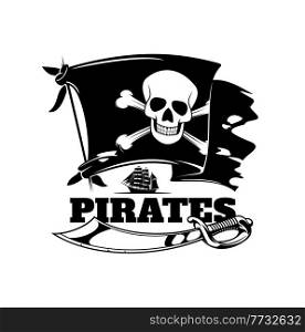 Pirate flag, skull and ship vector icon with isolated jolly roger and sword. Caribbean Sea pirate crossbones and skeleton head black banner with sailing boat, saber of buccaneer captain or sailor. Pirate flag, skull and ship isolated vector icon