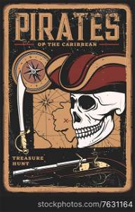 Pirates vintage poster with skull in hat and treasure map, Caribbean adventure, vector, Filibuster captain or corsair pirate skull in sailor or privateer captain hat, marine compass, pistol and sword. Pirates vintage poster, skull in hat, treasure map