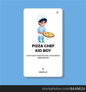 pizza chef boy vector. child cook, little kid, flour food pizza chef boy web flat cartoon illustration. pizza chef boy vector