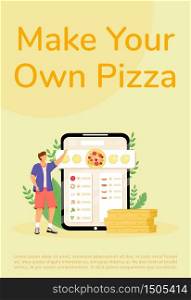 Pizza constructor, online order poster flat vector template. Bakery ingredients choice brochure, booklet one page concept design with cartoon characters. Fast food preparation flyer, leaflet