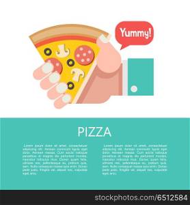 Pizza. Delicious pizza with sausage and mushrooms. Vector illust. Pizza. Delicious pizza with sausage and mushrooms. A triangular piece of pizza in his hand. Vector illustration. Menu template with text space. Yummy.