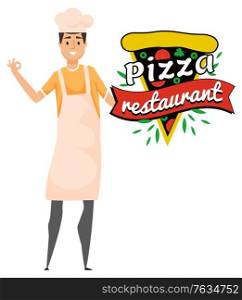 Pizza restaurant logo and baker in hat isolated pizzeria or cafe logo design. Fastfood snack and bakery man chef cook showing ok sign, kitchener. Vector illustration in flat cartoon style. Hot Pizza Burning Fastfood Snack and Baker Vector