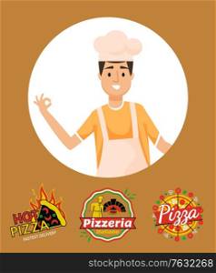 Pizzeria logotypes and man chef wearing hat vector. Person cooking and baking tasty food with cheese and mushrooms, tomato and spices, pastime of male. Cooking Man, Italian Chef with Pizza and Logo