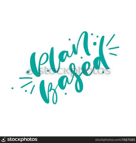Plan Based vector calligraphic hand drawn text. Business concept for meetings or organizers or planning notes. Can place your own phrase.. Plan Based vector calligraphic hand drawn text. Business concept for meetings or organizers or planning notes. Can place your own phrase