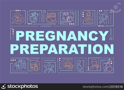 Plan for pregnancy and baby care word concepts banner. Expecting mom. Infographics with linear icons on purple background. Isolated creative typography. Vector outline color illustration with text. Plan for pregnancy and baby care word concepts banner