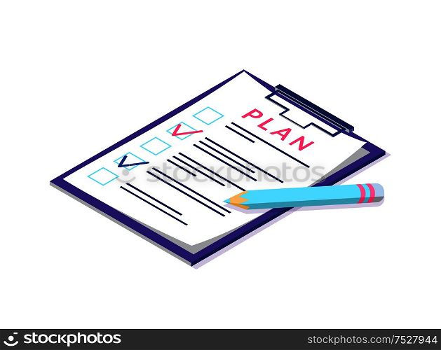 Plan on page of clipboard, pen and documentation vector. Checklist and checkmarks ticks, concept of business documents. Planning of company activities. Plan on Page of Clipboard, Pen and Documentation