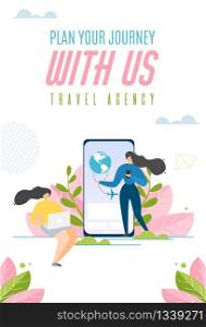 Plan Your Journey with us Commerce Slogan. Mobile Cover for Travel Agency. Marketing Promotion. Best Offers and Discounts. Vector Flat Banner. Cartoon Women Using Gadget to Order Tour Illustration. Mobile Page Design for Travel Agency Application
