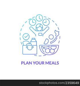 Plan your meals blue gradient concept icon. Healthy food. Maintaining weight after long term diet abstract idea thin line illustration. Isolated outline drawing. Myriad Pro-Bold font used. Plan your meals blue gradient concept icon