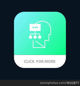 Planning, Theory, Mind, Head Mobile App Button. Android and IOS Glyph Version