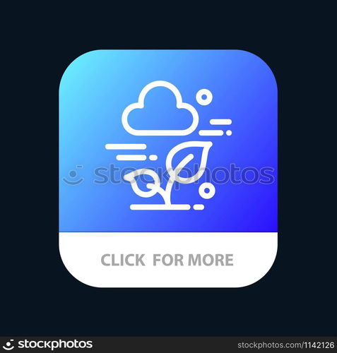 Plant, Cloud, Leaf, Technology Mobile App Button. Android and IOS Line Version