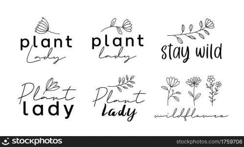 Plant lady, stay wild, wildflower, handwritten calligraphy lettering quote for prints.