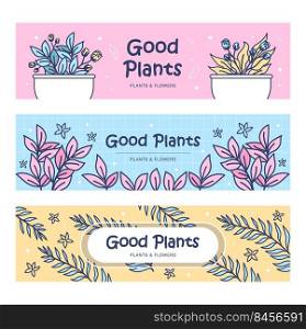 Plants banners set. Home flowers in pots, leaves, sprigs vector illustrations with text. Florist or plant shop, spring concept for flyers and brochures design