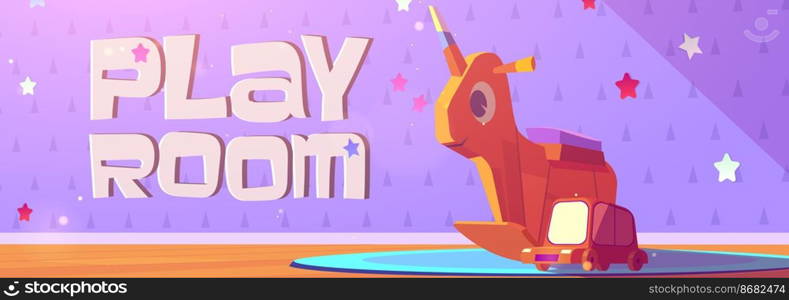 Play room cartoon banner with kids wooden toys rocking unicorn and car on cute baby wallpaper background. Invitation to child area, kindergarten, nursery day care center, vector web banner. Play room cartoon banner with kids toys