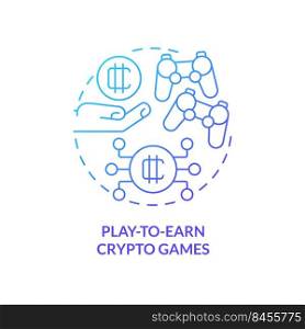 Play to earn crypto games blue gradient concept icon. Digital coins. Way to make money on cryptocurrency abstract idea thin line illustration. Isolated outline drawing. Myriad Pro-Bold font used. Play to earn crypto games blue gradient concept icon