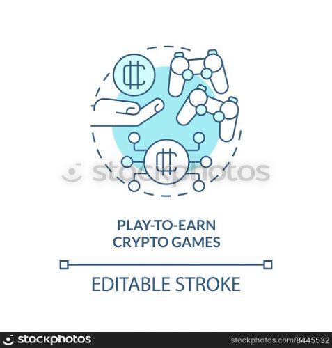 Play to earn crypto games turquoise concept icon. Way to make money on cryptocurrency abstract idea thin line illustration. Isolated outline drawing. Editable stroke. Arial, Myriad Pro-Bold fonts used. Play to earn crypto games turquoise concept icon