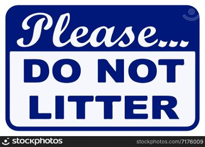 Please do not litter icon great for any use. Vector EPS10.