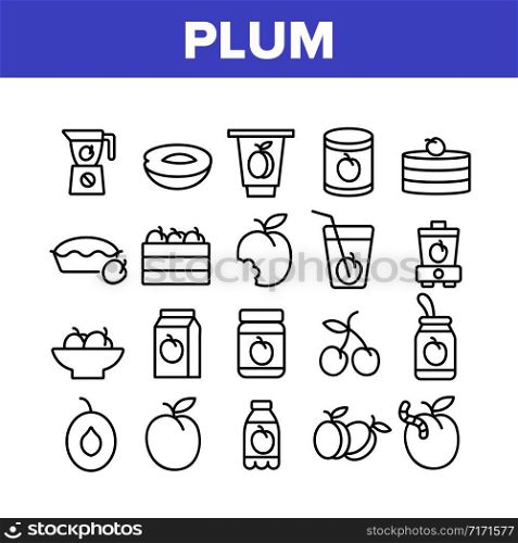 Plum Vitamin Fruit Collection Icons Set Vector. Plum Sliced Piece And Healthy Drink Juice, Fresh And Pickles, Blender And Harvest Concept Linear Pictograms. Monochrome Contour Illustrations. Plum Vitamin Fruit Collection Icons Set Vector