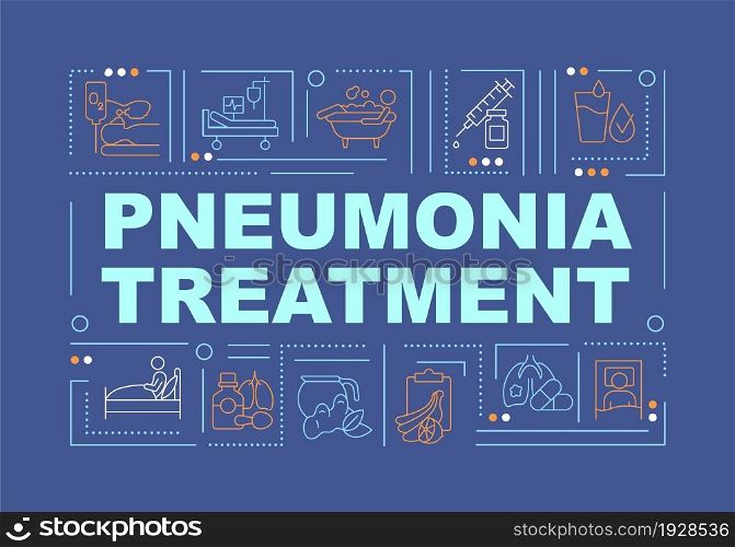 Pneumonia treatment blue word concepts banner. Medication and at home care. Infographics with linear icons on blue background. Isolated creative typography. Vector outline color illustration with text. Pneumonia treatment blue word concepts banner