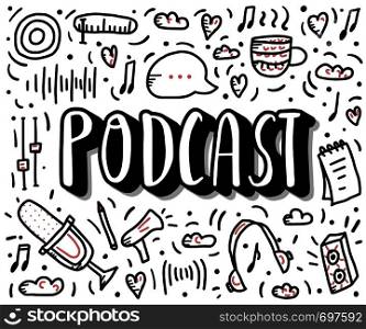 Podcast card with handwritten lettering and decoration. Poster with text and symbols in doodle style. Vector conceptual illustration.