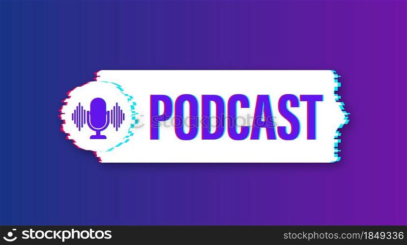 Podcast glitch icon. Badge, icon, stamp, logo. Vector stock illustration. Podcast glitch icon. Badge, icon, stamp, logo. Vector stock illustration.