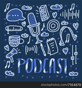 Podcast screen with handwritten lettering and decoration. Poster with text and symbols in doodle style. Vector conceptual illustration.