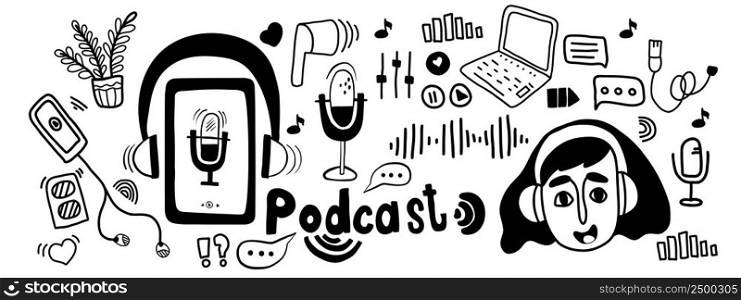Podcast sketch concept. Girl in headphones and badges, podcaster speaks into microphone. Set of podcasts symbols, about podcasting in hand drawn doodle style. Vector illustration. isolated elements