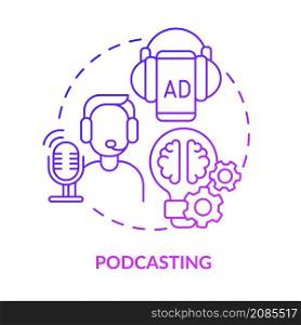 Podcasting purple gradient concept icon. Online broadcasting. Digital marketing channel abstract idea thin line illustration. Isolated outline drawing. Roboto-Medium, Myriad Pro-Bold fonts used. Podcasting purple gradient concept icon