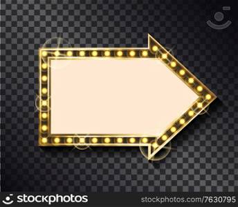 Pointer billboard with glittering neon light bulbs isolated on transparent background. Vector arrow billboard pointing way, retro signage with golden sparkles. Pointer Billboard with Glittering Neon Light Bulbs