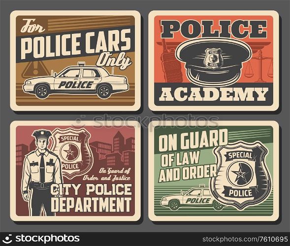 Police and law, security, justice legal court and policeman, officer badge vector posters. Police academy and civil order department, legislation and justice scales, police cars parking signage. Police and law, justice and security