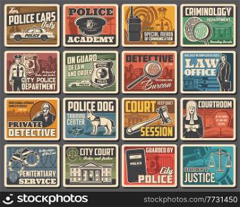 Police, court, policeman, lawyer and detective, vector law and order. Police officer with badge, cap, dog and car, judge with gavel, scales of justice, handcuffs, magnifier and fingerprint posters. Police, court, policeman, lawyer and detective