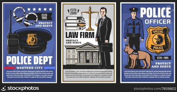 Police department and lawyer legal service firm, vector vintage retro posters. Policeman officer star badge, handcuffs, radio and police dog, civil legislation, law and justice state court. Police officer department, court lawyer firm
