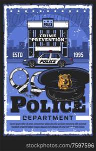 Police department vector design with police station building, cop car and policeman uniform cap with officer badge and street security patrol handcuffs. Law enforcement and justice retro poster. Police station department building and cop car