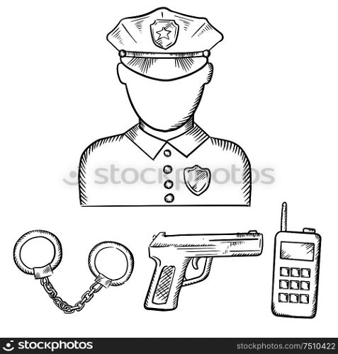 Policeman officer in uniform and peaked cap with handcuffs, gun and portable radio transceiver. Sketch icons for profession theme design