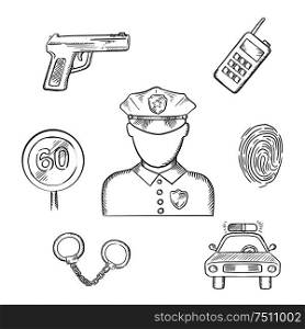 Policeman profession icons with officer in uniform surrounded by police car, portable radio transceiver, fingerprint, handcuffs, gun and speed limit sign. Sketch style. Policeman in uniform with sketched police icons