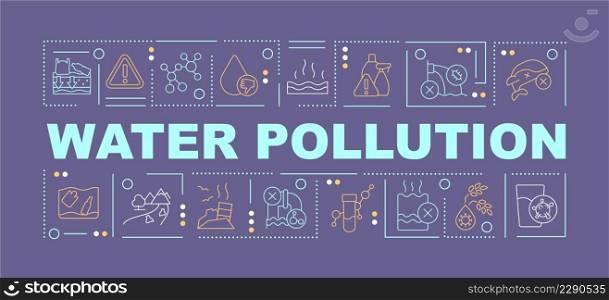 Polluted water consequences word concepts dark purple banner. Natural sources. Infographics with icons on color background. Isolated typography. Vector illustration with text. Arial-Black font used. Polluted water consequences word concepts dark purple banner