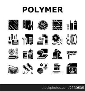 Polymer Material Industry Goods Icons Set Vector. Conveyor Belt And Garden Hose, Wheel And Bottle, Polyester Resin Bag And Container Polymer Industrial Production Glyph Pictograms Black Illustrations. Polymer Material Industry Goods Icons Set Vector