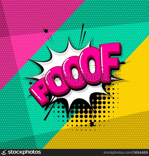 Poof comic text sound effects pop art style. Vector speech bubble word and short phrase cartoon expression illustration. Comics book colored background template.