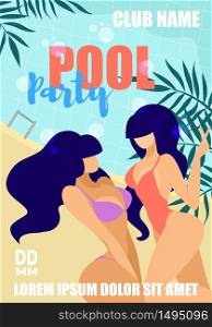 Pool Party Vertical Banner, Advertising Poster for Resort Event for Adults with Couple of Sexy Girls in Bikini Stand on Background with Water Surface and Palm Leaves Cartoon Flat Vector Illustration.. Pool Party Banner, Resort Event Advertising Poster