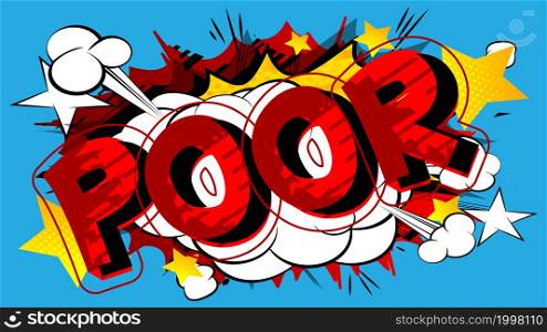 Poor. Comic book word text on abstract comics background. Retro pop art style illustration.