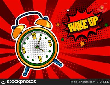 Pop art background with comic alarm clock ringing with speech bubble with Wake Up text. Vector bright cartoon illustration in retro style in red color.