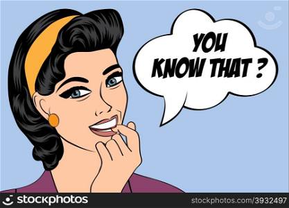 "pop art cute retro woman in comics style with message" you know that", vector illustration"