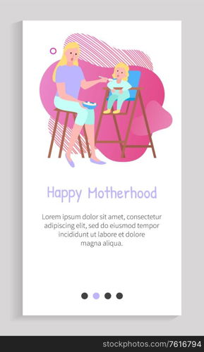 Portrait view of mother feeding with spoon daughter sitting on high chair, parent and kid vector. Motherhood concept mom gives food to girl. App slider for website, landing page application flat style. Mother Feeding by Spoon Daughter Sitting on Chair