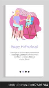 Portrait view of mother feeding with spoon daughter sitting on high chair, parent and kid vector. Motherhood concept mom gives food to girl. App slider for website, landing page application flat style. Mother Feeding by Spoon Daughter Sitting on Chair