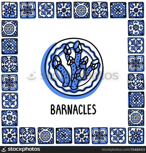 Portugal landmarks set. Goose Barnacles, Percebes traditional delicacy seafood. Plate with barnacles in frame of Portuguese tiles. Sketch style vector illustration, for souvenirs, magnets, post cards.. Portugal landmarks set. Goose Barnacles, Percebes traditional delicacy seafood. Plate with barnacles in frame of Portuguese tiles. Sketch style vector illustration, for souvenirs, magnets, post cards