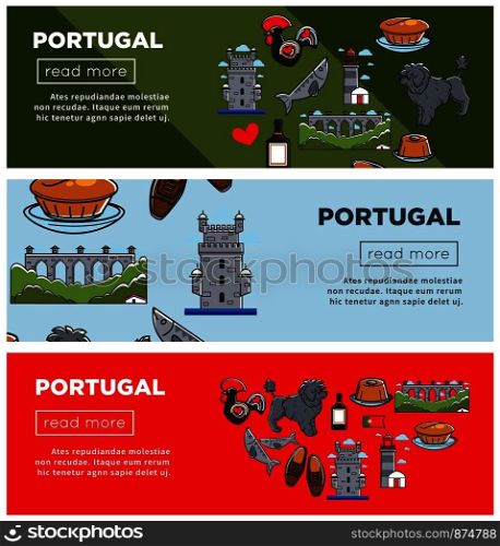 Portugal travel banners of famous Portuguese landmarks and culture art symbols. Vector Portugal flag, cuisine food and drink, Lisbon rooster or dog, sardine or Porto wine. Portugal travel landmark symbols vector banners