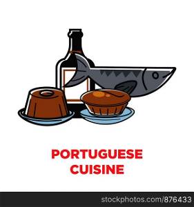 Portuguese cuisine symbols of sardine fish, pastry cakes and portwein vine drink. Vector Portugal travel destination icon. Portuguese cuisine food and drink vector symbols
