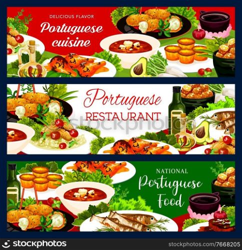 Portuguese food vector stewed chicken in wine, beef stewcod soup and fish croquettes, cod pasteigi, sardines, pasteh cakes and piri riri chicken with jinia cherry liquor. Portugal dishes banners set. Portuguese food vector gourmet dishes banners set