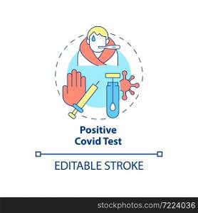 Positive covid test concept icon. Contraindications to covid vaccines abstract idea thin line illustration. Delaying vaccination process. Vector isolated outline color drawing. Editable stroke. Positive covid test concept icon